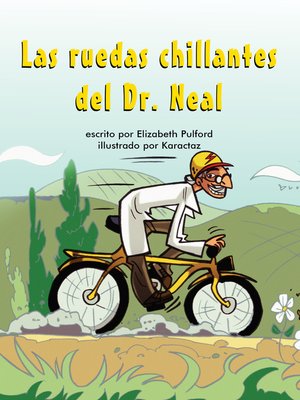 cover image of Las ruedas chillantes de. Dr. Neal